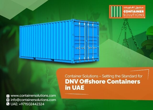 Looking for Reliable DNV Offshore Containers in UAE? Trust Container Solutions