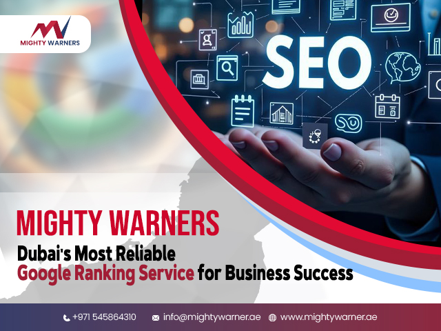 Why Choose Mighty Warners as Your Trusted google ranking service in dubai